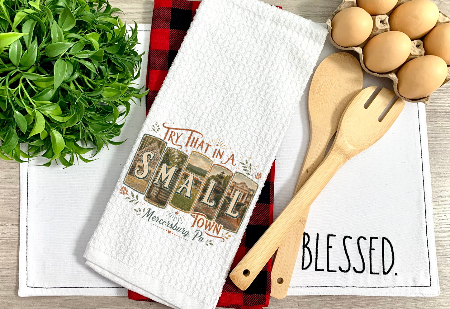 Try That in a Small Town Kitchen Tea Towel
