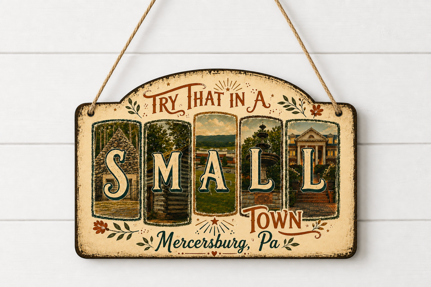 Try That in a Small Town Sign
