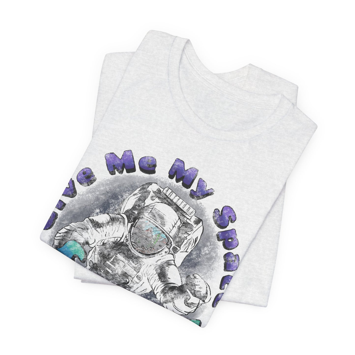 Astronaut Graphic Tee — “Give Me My Space” Funny Space T-Shirt
