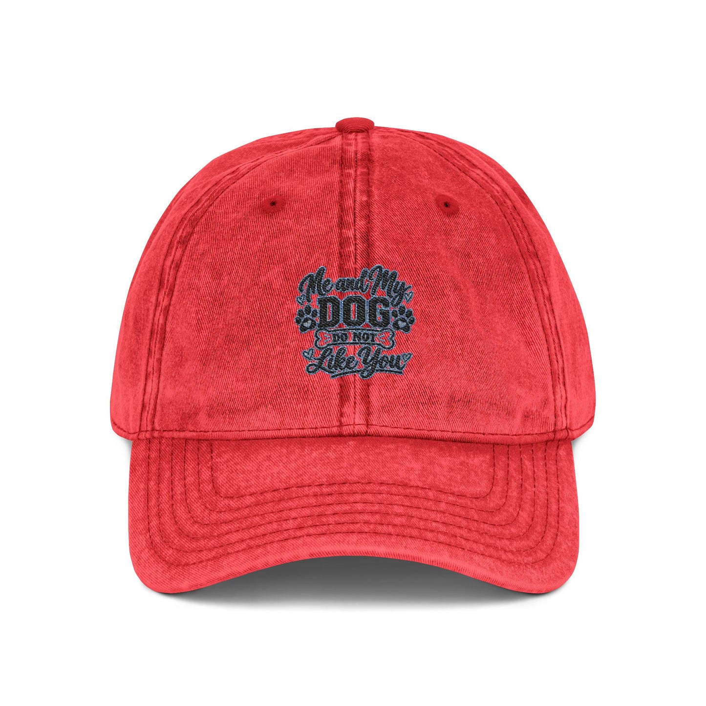 Me & My Dog Do Not Like You - Vintage Embroidered Cap
