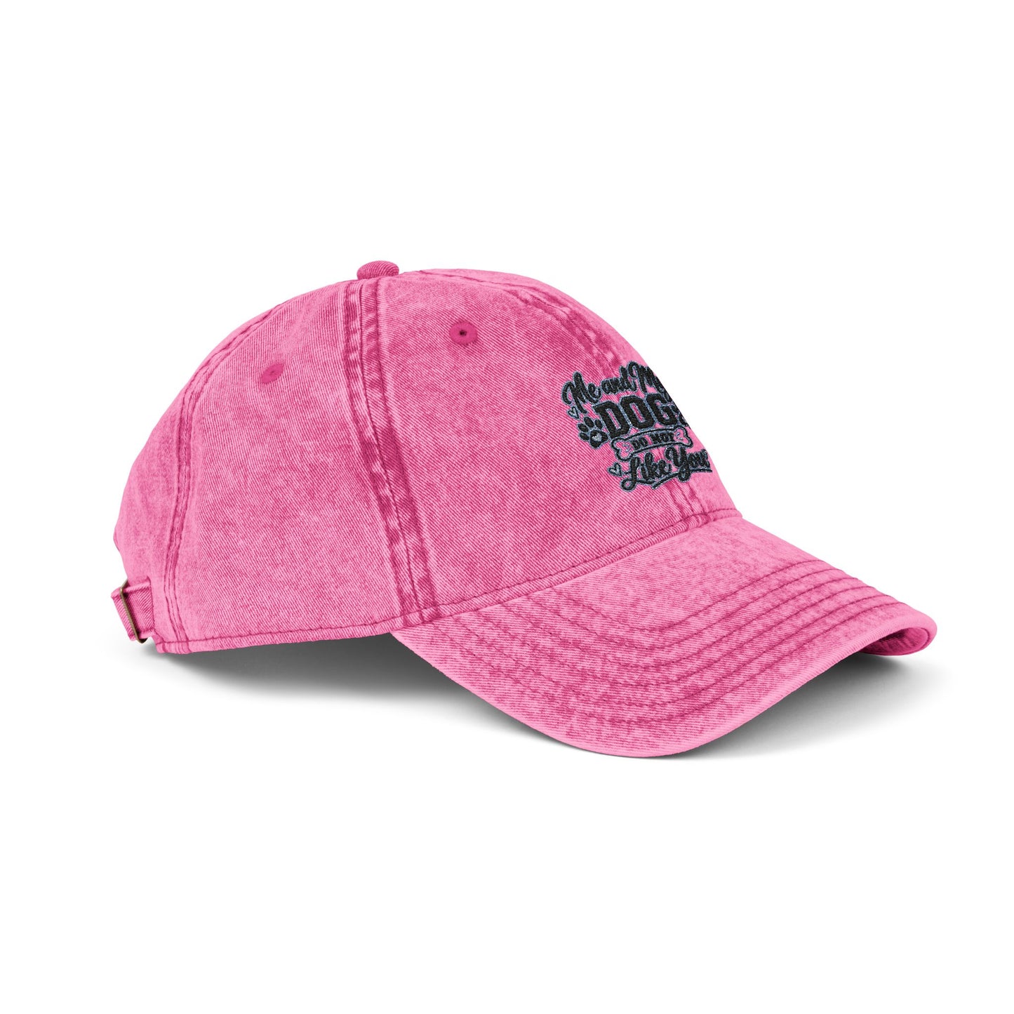Me & My Dog Do Not Like You - Vintage Embroidered Cap