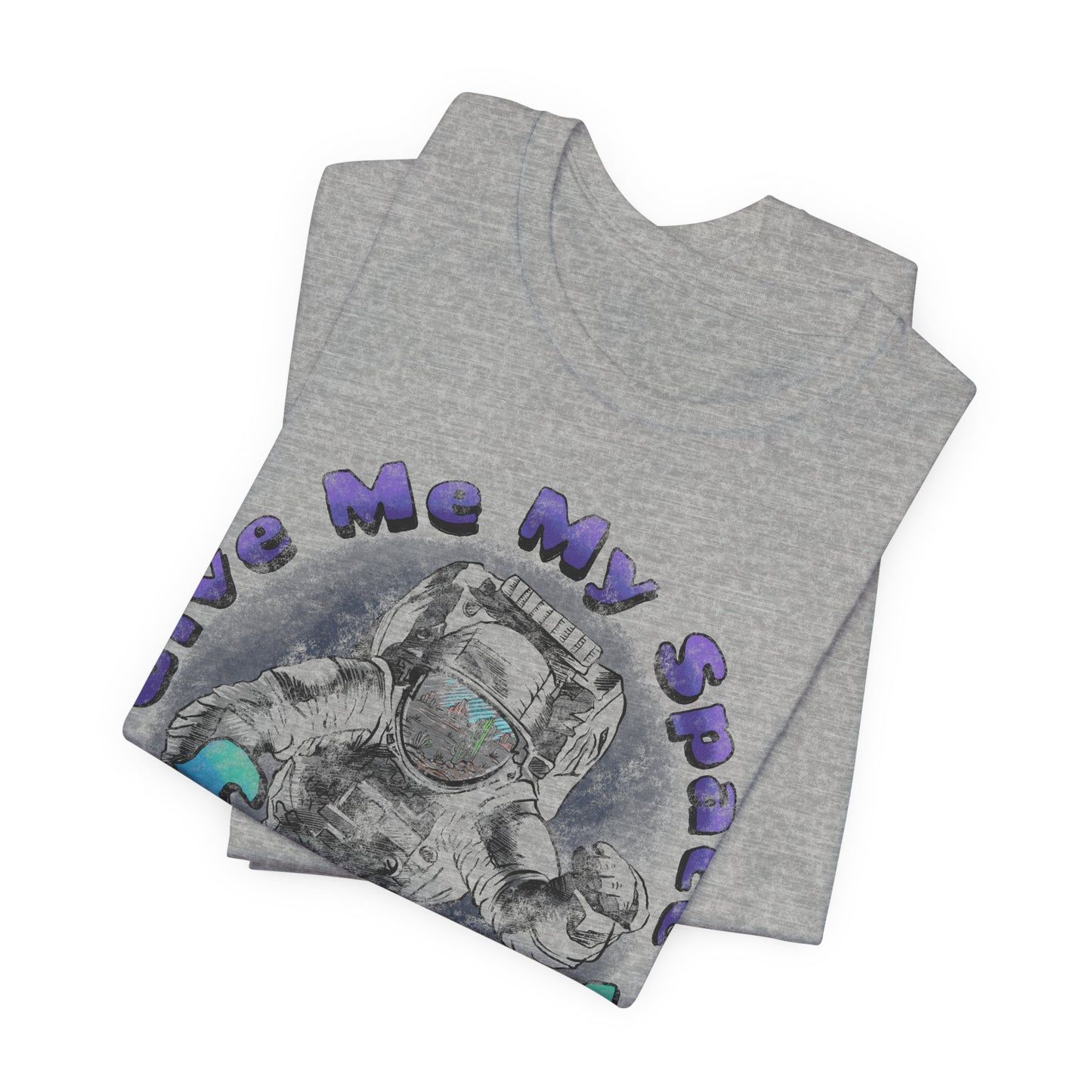 Astronaut Graphic Tee — “Give Me My Space” Funny Space T-Shirt