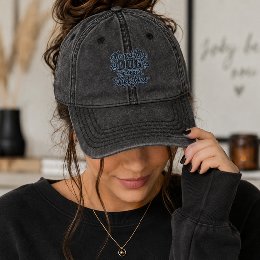 Me & My Dog Do Not Like You - Vintage Embroidered Cap