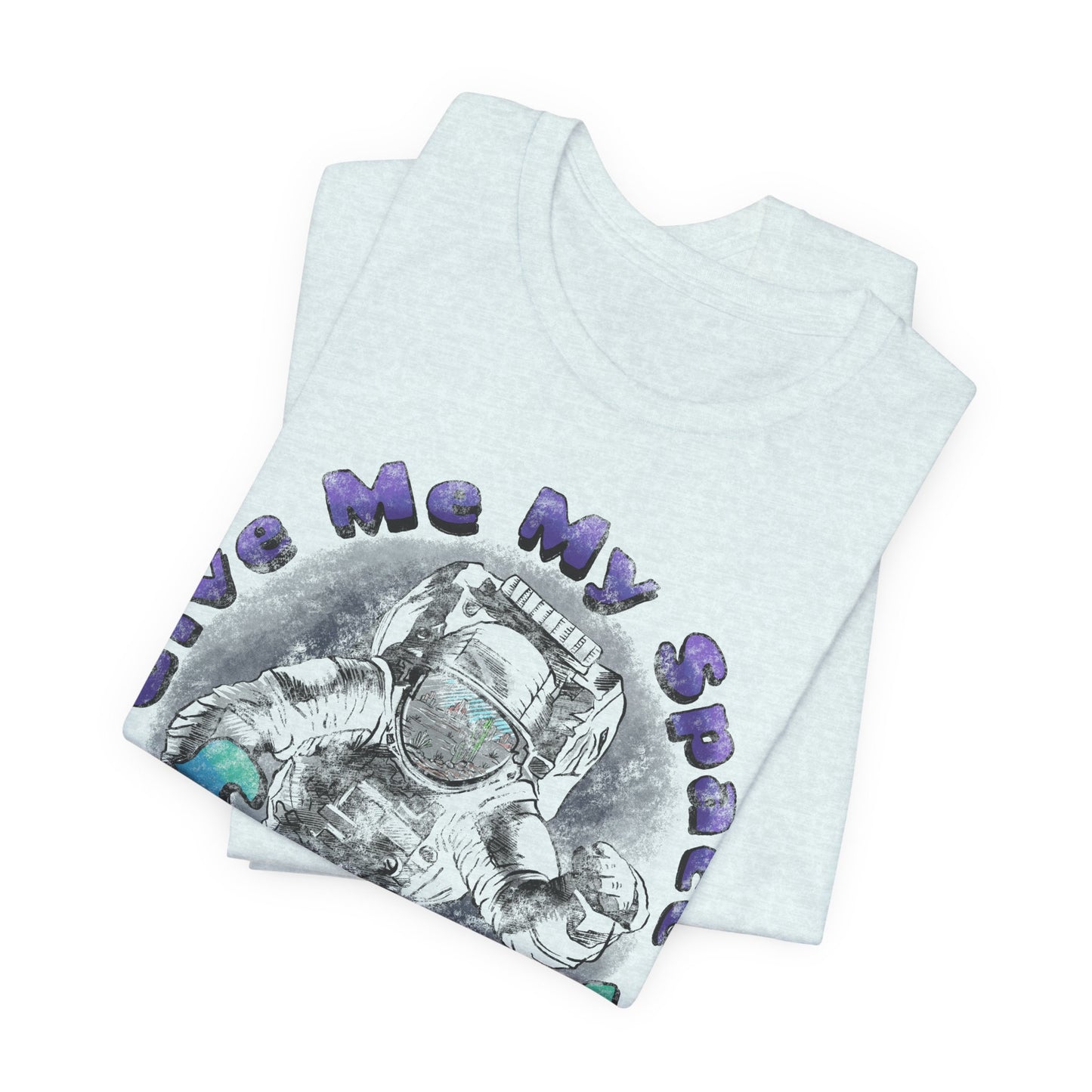 Astronaut Graphic Tee — “Give Me My Space” Funny Space T-Shirt