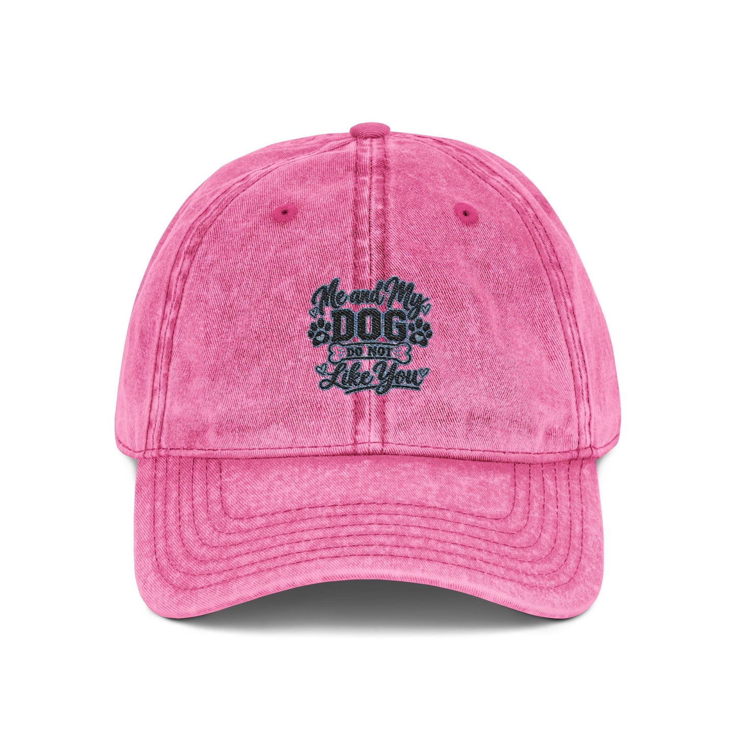 Me & My Dog Do Not Like You - Vintage Embroidered Cap