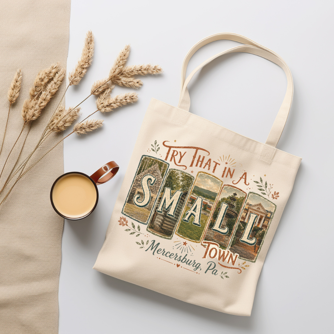 Try That in a Small Town Tote Bag