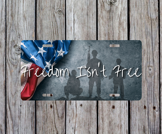 Freedom Isn't Free License Plate