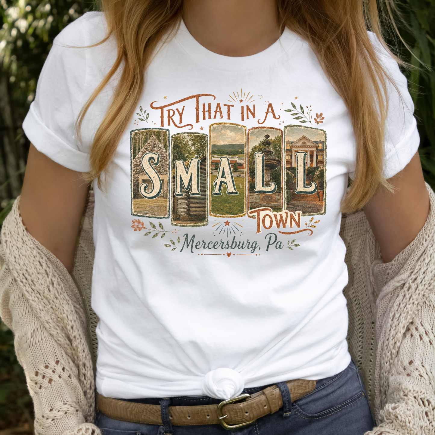 Try That in a Small Town T-Shirt